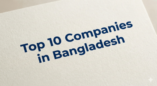 Top 10 Companies in Bangladesh
